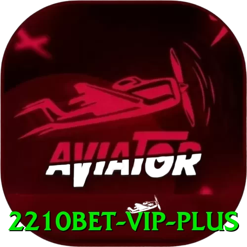 2210bet - VIP Plus - go